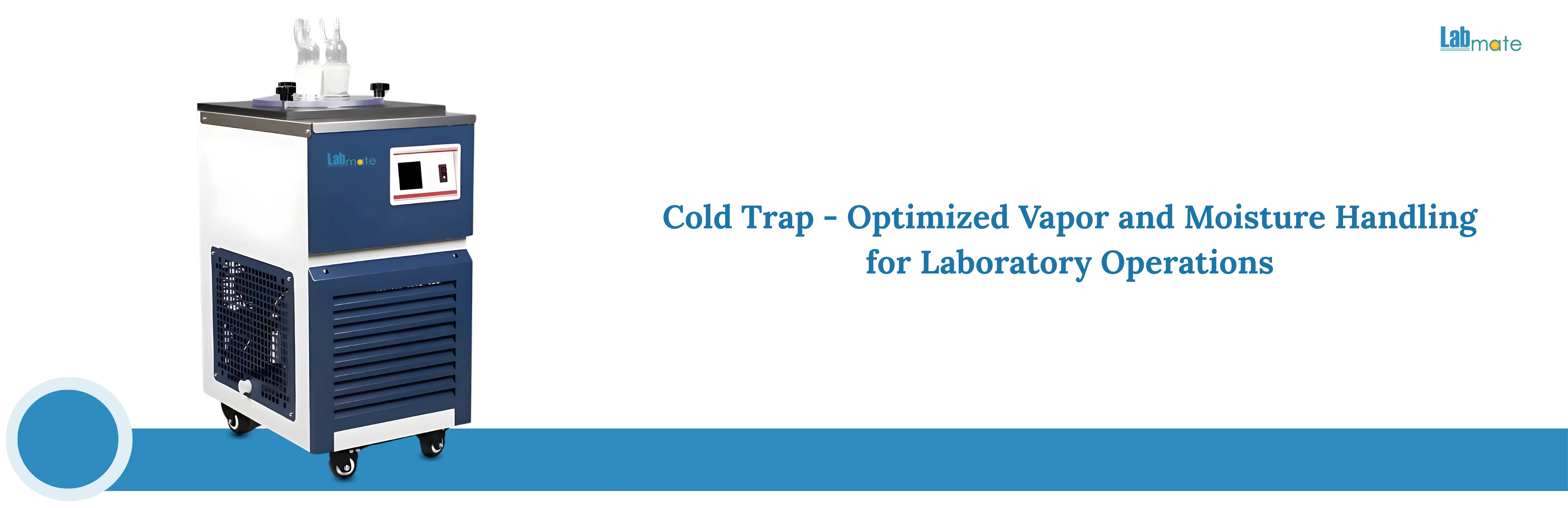 Cold Trap - Optimized Vapor And Moisture Handling For Laboratory Operations
