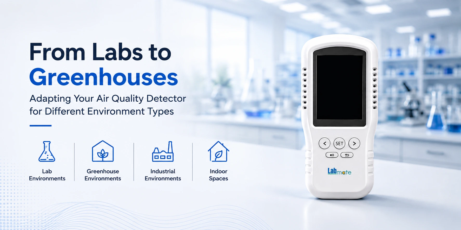 From Labs To Greenhouses - Adapting Your Air Quality Detector For Different Environment Types