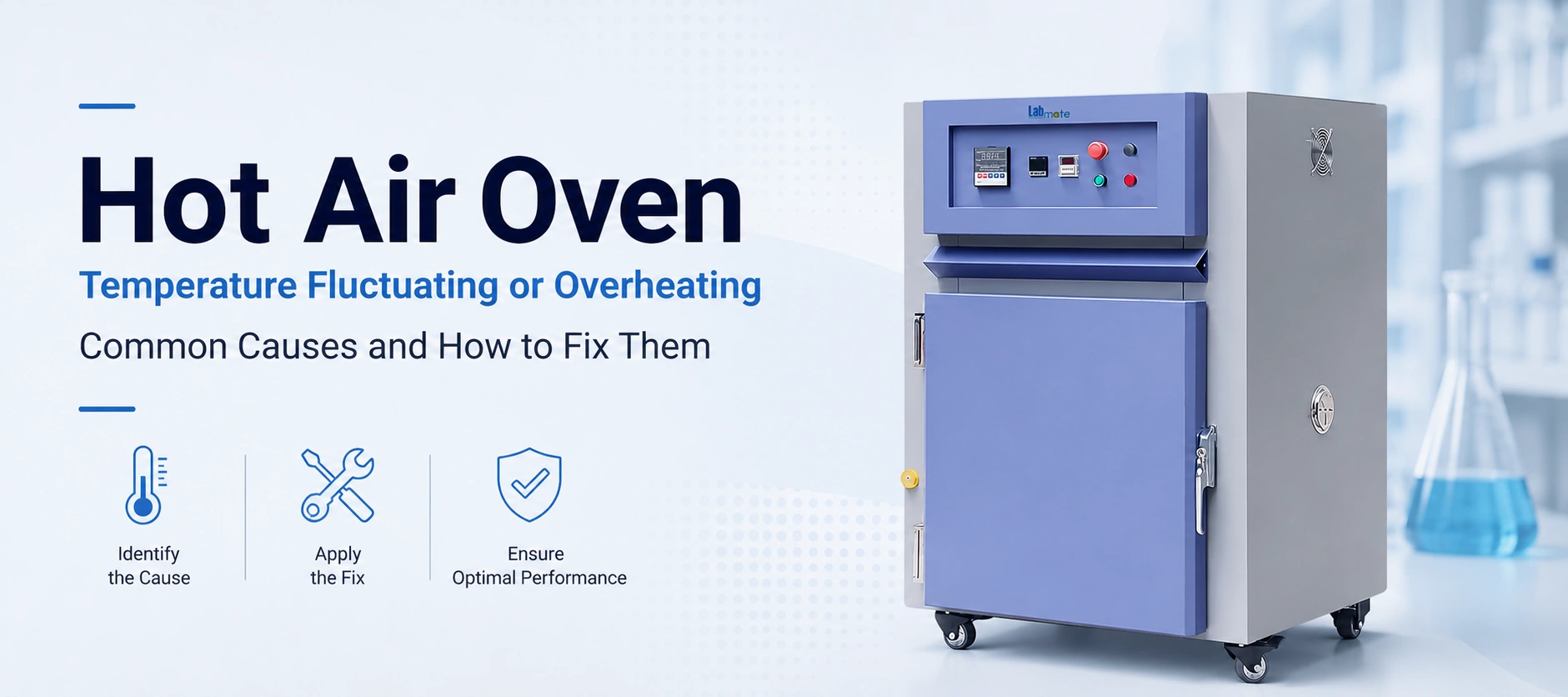 Hot Air Oven Temperature Fluctuating Or Overheating Common Causes And How To Fix Them