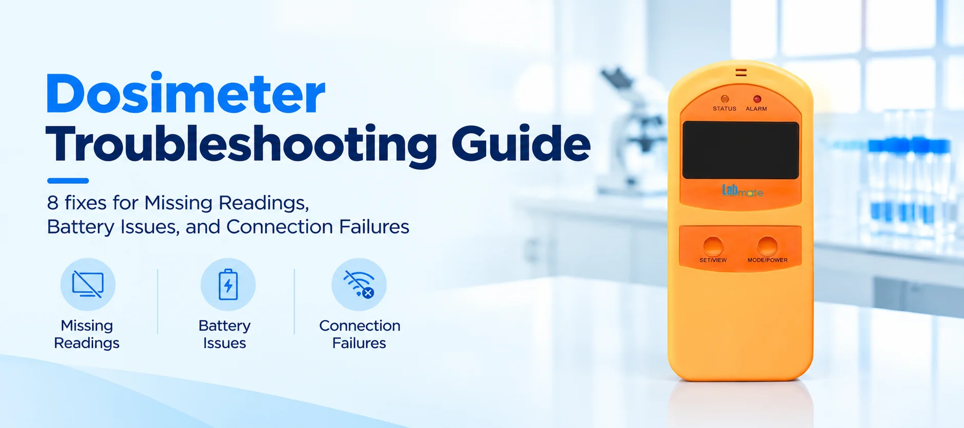 Shortened Title  Dosimeter Troubleshooting Guide - 8 Fixes For Reading, Battery & Connection Issues
