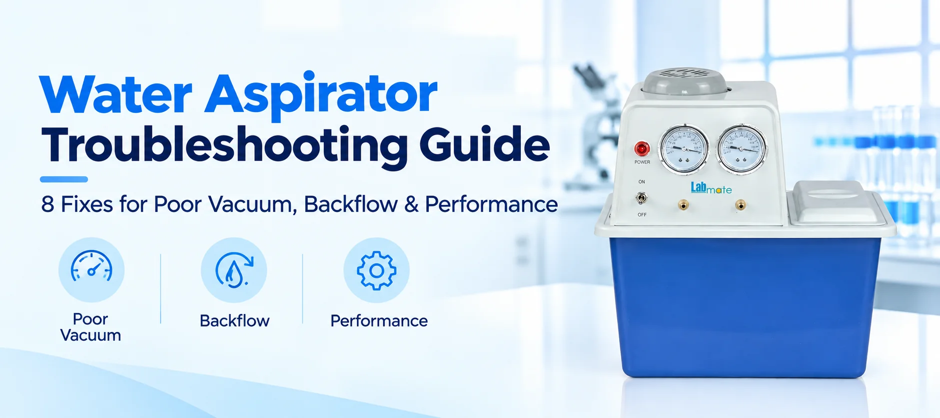 Water Aspirator Troubleshooting Guide - 8 Fixes For Poor Vacuum, Backflow & Performance