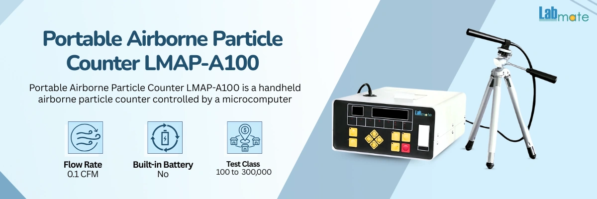  Portable Airborne Particle Counter LMAP-A100  Flow Rate	0.1 CFM ( 2.83 L/min )  Built-in Battery No